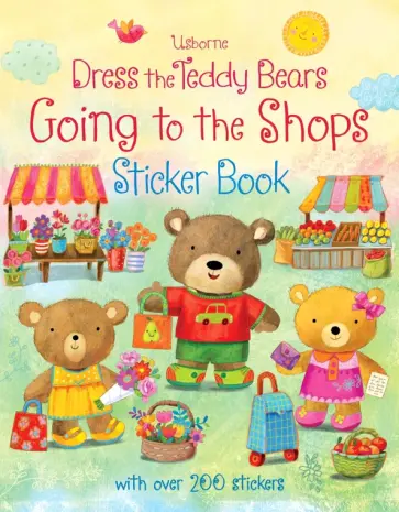 Felicity Brooks - Dress the Teddy Bears Going to the Shops. Sticker Book Felicity Brooks - Dress the Teddy Bears Going to the Shops. Sticker Book обложка книги