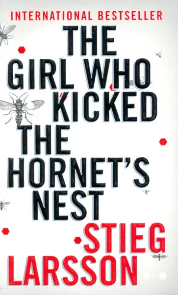 Stieg Larsson - The Girl Who Kicked the Hornet's Nest обложка книги