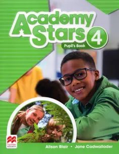Blair, Cadwallader - Academy Stars. Level 4. Pupil’s Book Blair, Cadwallader - Academy Stars. Level 4. Pupil’s Book обложка книги