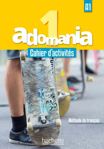 Brillant, Erlich - Adomania 1. A1. Cahier d'activites + Parcours digital (+CD) Brillant, Erlich - Adomania 1. A1. Cahier d'activites + Parcours digital (+CD) обложка книги