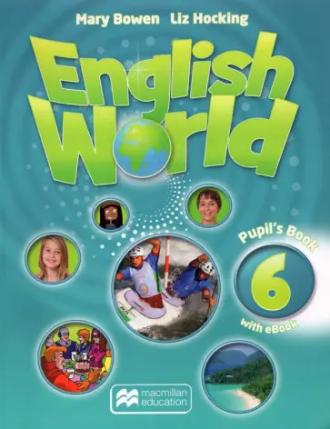 Bowen, Hocking - English World. Level 6. Pupil's Book with eBook (+CD) Bowen, Hocking - English World. Level 6. Pupil's Book with eBook (+CD) обложка книги