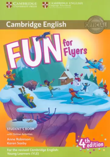 Robinson, Saxby - Fun for Flyers. 4th Edition. Student's Book with Online Activities with Audio Robinson, Saxby - Fun for Flyers. 4th Edition. Student's Book with Online Activities with Audio обложка книги