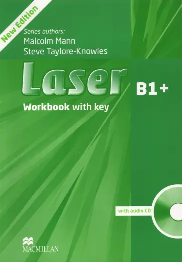 Mann, Taylore-Knowles - Laser. 3rd Edition. B1+. Workbook with Key (+СD) Mann, Taylore-Knowles - Laser. 3rd Edition. B1+. Workbook with Key (+СD) обложка книги