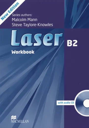 Mann, Taylore-Knowles - Laser. 3rd Edition. B2. Workbook without Key (+СD) Mann, Taylore-Knowles - Laser. 3rd Edition. B2. Workbook without Key (+СD) обложка книги