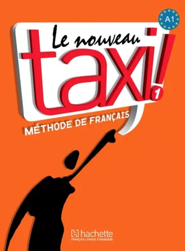 Capelle, Menand - Le Nouveau Taxi! 1- Livre de l'eleve (+lien) Capelle, Menand - Le Nouveau Taxi! 1- Livre de l'eleve (+lien) обложка книги