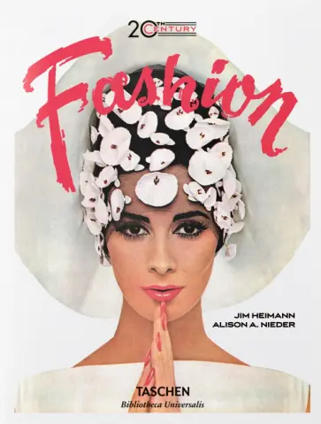 Jim Heimann - 20th-Century Fashion обложка книги