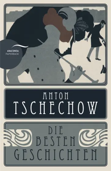 Anton Tschechow - Die besten Geschichten Anton Tschechow - Die besten Geschichten обложка книги
