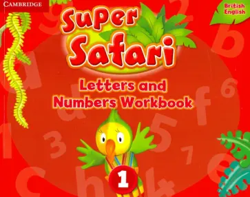 Super Safari. Level 1. Letters and Numbers Workbook Super Safari. Level 1. Letters and Numbers Workbook обложка книги