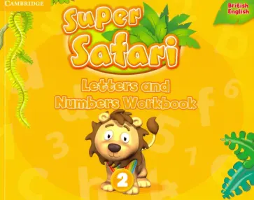 Super Safari. Level 2. Letters and Numbers Workbook Super Safari. Level 2. Letters and Numbers Workbook обложка книги