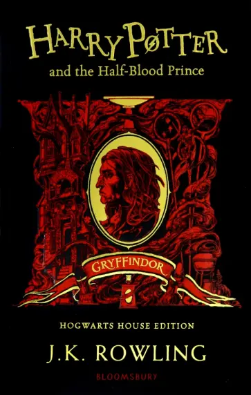 Joanne Rowling - Harry Potter and the Half-Blood Prince - Gryffindor Edition обложка книги