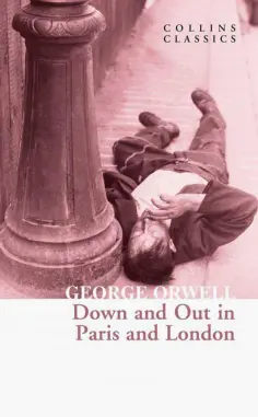 George Orwell - Down and Out in Paris and London обложка книги