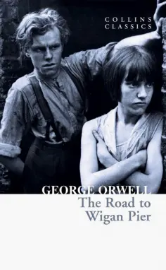 George Orwell - The Road to Wigan Pier обложка книги