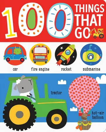 First 100 Things That Go обложка книги