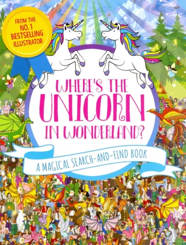 Frances Evans - Where's the Unicorn in Wonderland? A Magical Search and Find Book Frances Evans - Where's the Unicorn in Wonderland? A Magical Search and Find Book обложка книги