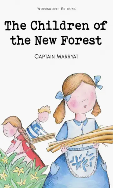 Captain Marryat - The Children of the New Forest Captain Marryat - The Children of the New Forest обложка книги