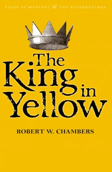 Robert Chambers - The King in Yellow обложка книги