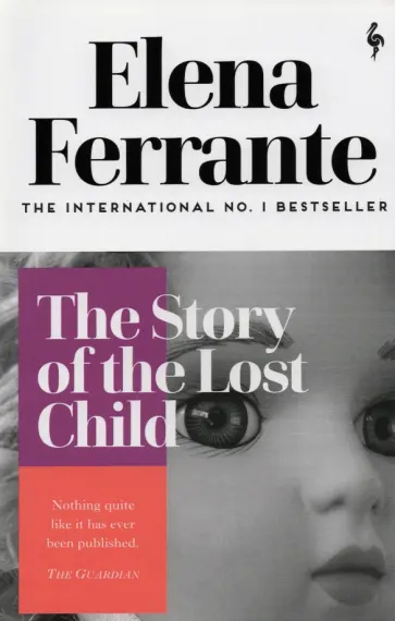 Elena Ferrante - The Story of the Lost Child Elena Ferrante - The Story of the Lost Child обложка книги