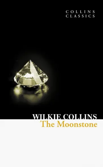 Wilkie Collins - The Moonstone Wilkie Collins - The Moonstone обложка книги