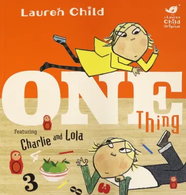 Lauren Child - One Thing Lauren Child - One Thing обложка книги