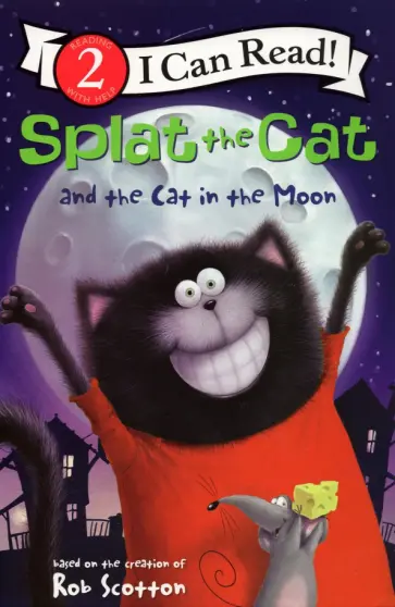 Rob Scotton - Splat the Cat and the Cat in the Moon обложка книги