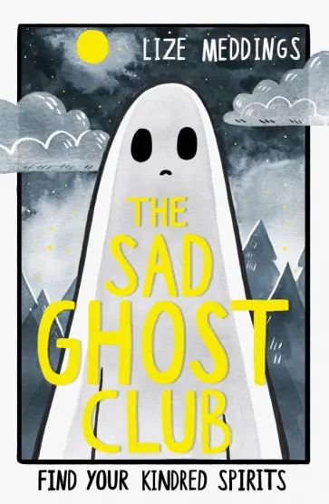 Lize Meddings - The Sad Ghost Club. Volume 1 Lize Meddings - The Sad Ghost Club. Volume 1 обложка книги