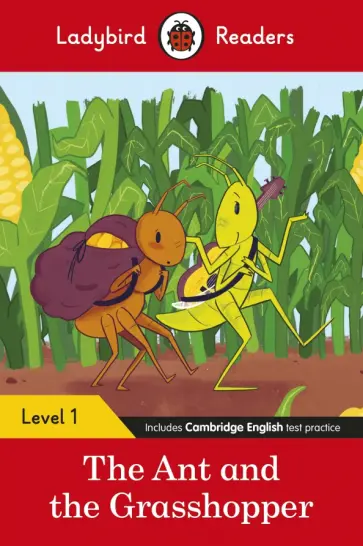 The Ant and the Grasshopper. Level 1. Pre-A1 The Ant and the Grasshopper. Level 1. Pre-A1 обложка книги