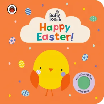 Baby Touch. Happy Easter! обложка книги