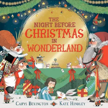 Carys Behington - The Night Before Christmas in Wonderland обложка книги