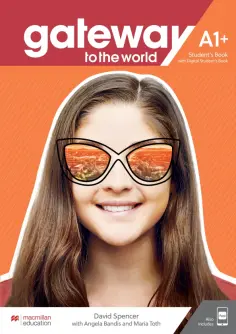 Spencer, Bandis - Gateway to the World. A1+. Student's Book with Student's App and Digital Student's Book Spencer, Bandis - Gateway to the World. A1+. Student's Book with Student's App and Digital Student's Book обложка книги