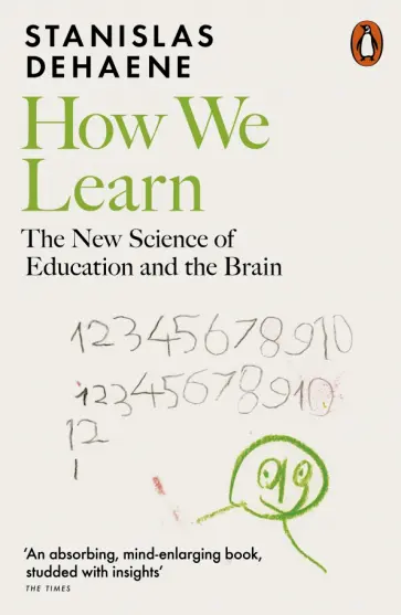 Stanislas Dehaene - How We Learn. The New Science of Education and the Brain обложка книги