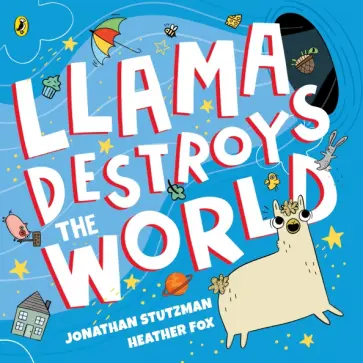 Jonathan Stutzman - Llama Destroys the World обложка книги