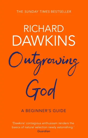 Richard Dawkins - Outgrowing God. A Beginner's Guide обложка книги