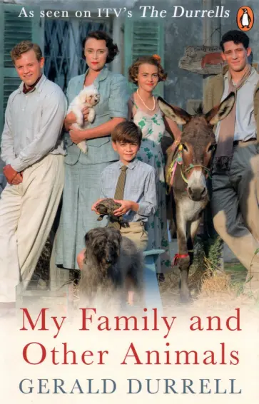 Gerald Durrell - My Family and Other Animals Gerald Durrell - My Family and Other Animals обложка книги