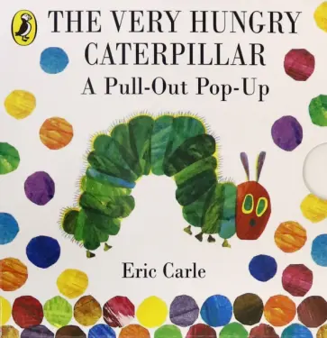 Eric Carle - The Very Hungry Caterpillar. A Pull-Out Pop-Up обложка книги