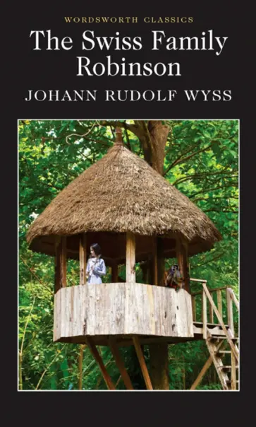 Johann Wyss - The Swiss Family Robinson обложка книги