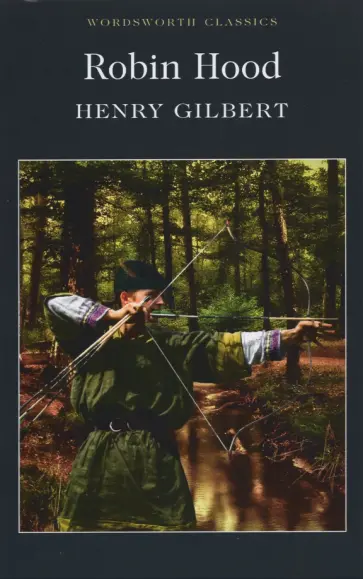 Henry Gilbert - Robin Hood обложка книги
