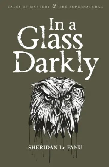 Le Fanu Joseph Sheridan - In A Glass Darkly Le Fanu Joseph Sheridan - In A Glass Darkly обложка книги