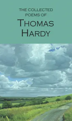 Thomas Hardy - The Collected Poems of Thomas Hardy обложка книги