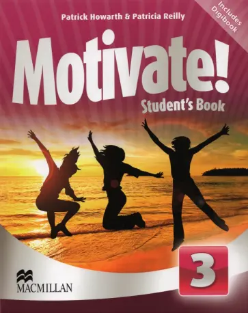 Howarth, Reilly - Motivate 3. Student`s Book (+CD) Howarth, Reilly - Motivate 3. Student`s Book (+CD) обложка книги