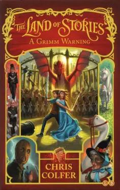 Chris Colfer - The Land of Stories. A Grimm Warning. Book 3 обложка книги