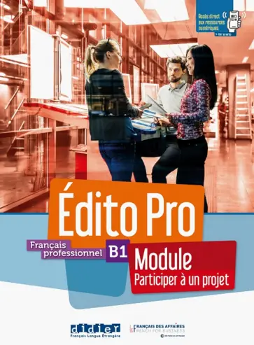 Diogo, Maussire - Edito Pro niv. B1 - Module Participez a un projet Diogo, Maussire - Edito Pro niv. B1 - Module Participez a un projet обложка книги