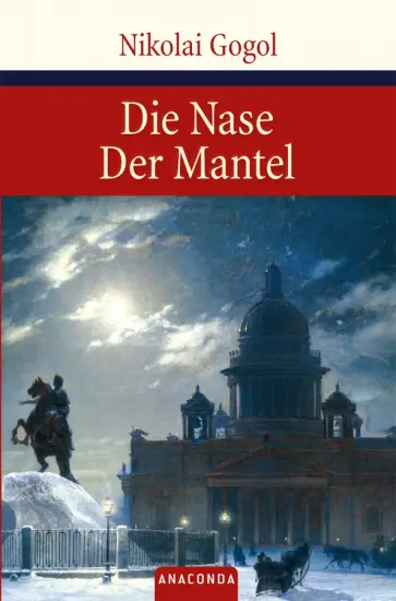 Nikolai Gogol - Die Nase. Der Mantel Nikolai Gogol - Die Nase. Der Mantel обложка книги