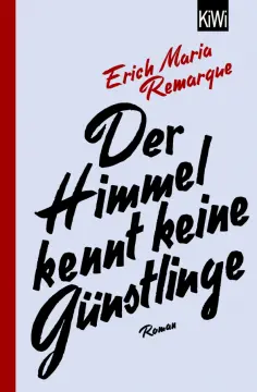 Erich Remarque - Der Himmel kennt keine Gunstlinge обложка книги