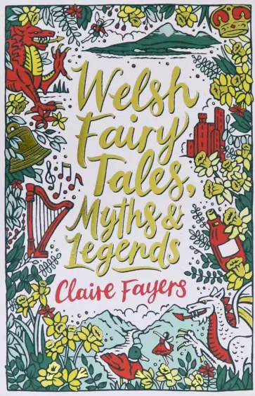 Claire Fayers - Welsh Fairy Tales, Myths and Legends обложка книги
