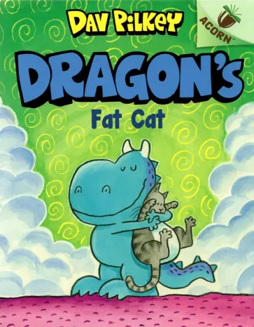 Dav Pilkey - Acorn. Dragon's Fat Cat обложка книги