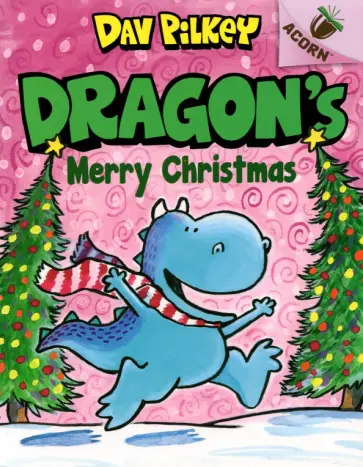 Dav Pilkey - Acorn. Dragon's Merry Christmas обложка книги