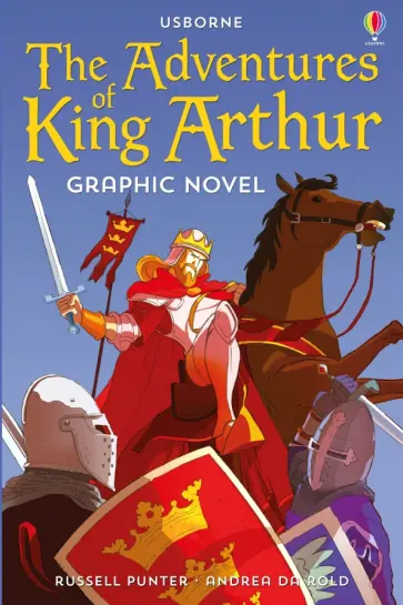 Russell Punter - The Adventures of King Arthur Graphic Novel Russell Punter - The Adventures of King Arthur Graphic Novel обложка книги