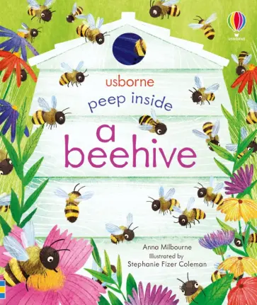 Anna Milbourne - Peep Inside a Beehive Anna Milbourne - Peep Inside a Beehive обложка книги