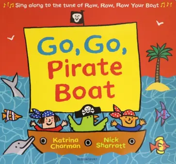 Katrina Charman - Go, Go, Pirate Boat обложка книги