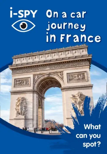 i-SPY On a car journey in France: What can you spot? обложка книги